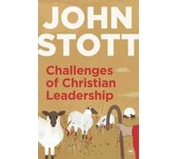 Challenges of Christian Leadership : Practical Wisdom For Leaders, Interwoven Wit