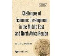 CHALLENGES OF ECONOMIC DEVELOPMENT IN THE MIDDLE EAST AND NORTH AFRICA REGION, World Science Studies in International Economics Jula C. Devlin (Auteur)