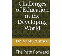 Challenges of Education in the Developing World: The Path Forward