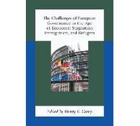 The Challenges of European Governance in the Age of Economic Stagnation Immigration and Refugees The Challenges of European Governance in the Age of Economic Stagnation Immigration and Refugees (Auteu