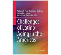 Challenges Of Latino Aging In The Americas
