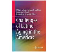Challenges Of Latino Aging In The Americas