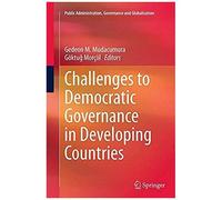 Challenges To Democratic Governance In Developing Countries