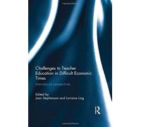 Challenges To Teacher Education In Difficult Economic Times