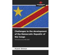 Challenges to the development of the Democratic Republic of the Congo: Political Economy (1960-2020)
