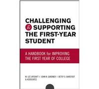 Challenging And Supporting The First-Year Student, The Jossey Bass Higher and Adult Education Series Betsy O. Barefoot, John N. Gardner, M. Lee Upcraft (Auteur)
