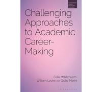 Challenging Approaches To Academic Career-Making