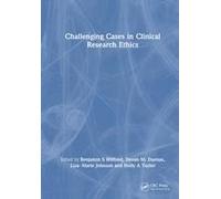 Challenging Cases In Clinical Research Ethics