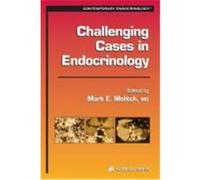 Challenging Cases in Endocrinology, Contemporary Endocrinology Series