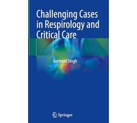 Challenging Cases in Respirology and Critical Care