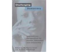 Challenging Democracy: International Perspectives on Gender and Citizenship Arnot, Madeleine (Auteur)