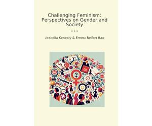 Challenging Feminism: Perspectives on Gender and Society