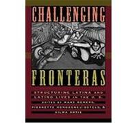 Challenging Fronteras: Structuring Latina and Latino Lives in the U.S.
