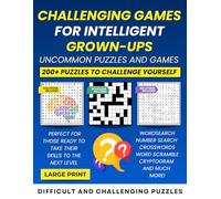 Challenging Games for Intelligent Grown-Ups: Uncommon Puzzles and Games