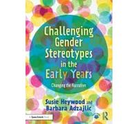 Challenging Gender Stereotypes In The Early Years