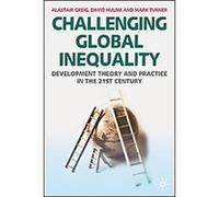 Challenging Global Inequality Alastair Greig, David Hulme, Mark Turner (Auteur)