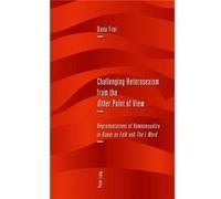 Challenging Heterosexism From The Other Point Of View: Representations Of Homosexuality In Queer As Folk And The L Word (Hardcover) Dana Frei, (Auteur)