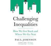Challenging Inequalities How We Got Stuck and Where We Go Next - JOHNSON PAUL - Princeton University Press - ebook (ePub) - Livre