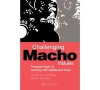 Challenging Macho Values David Jackson, Jonathan Salisbury (Auteur)