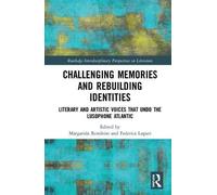 Challenging Memories And Rebuilding Identities