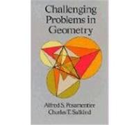 Challenging Problems in Geometry Alfred S. Posamentier, Charles T. Salkind (Auteur)