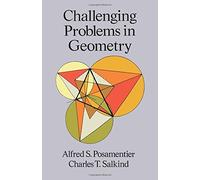 [Challenging Problems in Geometry (Dover Books on Mathematics)] [By: Posamentier, Alfred S.] [September, 1996]
