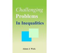 Challenging Problems in Inequalities: Math Olympiad Contest Problems