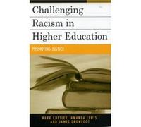Challenging Racism in Higher Education by James E. Crowfoot Amanda E. Lewis, James Crowfoot, Mark A. Chesler (Auteur)
