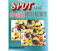 challenging Spot The Difference: Fruits theme Book For Adults and kids Hard Differences to Find, Picture Puzzles in Full Color Difference