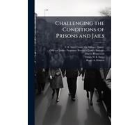 Challenging the Conditions of Prisons and Jails