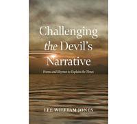 Challenging the Devil's Narrative: Poems and Rhymes to Explain the Times