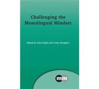 Challenging The Monolingual Mindset (Multilingual Matters) (Paperback) John Hajek, Yvette Slaughter (Auteur)