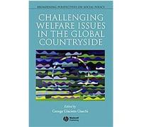 Challenging Welfare Issues in the Global Countryside, Broadening Perspectives on Social Policy George Giarchi (Auteur)