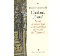 Chalom, Jésus ! Lettre d'un rabbin d'aujourd'hui au rabbi de Nazareth