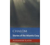 Chalom: Stories of the Atlantis Corp