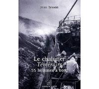 Chalutier Temeraire 55 hommes à bord - Jean Tesson - Ancre De Marine - broché - Beau livre