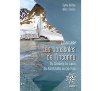 Chamade, Les boussoles de l'inconnu: Du Spitsberg au Japon, Du Kamtchatka au cap Horn