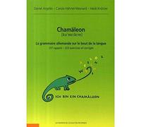Chamäleon. La grammaire allemande sur le bout de la langue: 137 rappels - 323 exercices et corrigés