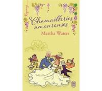 Chamailleries amoureuses Martha Waters (Auteur), Maud Godoc (Traduction)