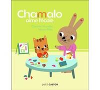 Chamalo aime l'école Charlotte Moundlic (Auteur), Marion Billet (Auteur), Marion Billet (Illustration)