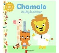 Chamalo va chez le docteur Marion Billet (Auteur), Marion Billet (Illustration), Charlotte Moundlic (Auteur)