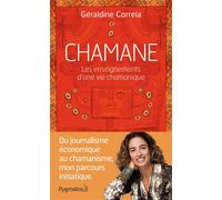 Chamane - Géraldine Correia - Pygmalion - broché - Essai