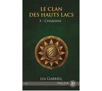 Chamane - Léa Gabriel - Juno Publishing - broché - Roman