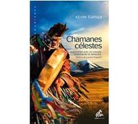 Chamanes célestes Kevin B. Turner (Auteur)