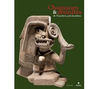 Chamanes et divinités de l'Équateur précolombien: Les sociétés de la côte centre-nord entre 1000 av. J.-C. et 500 apr. J.-C.
