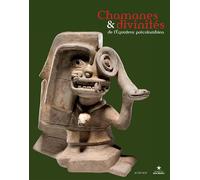 Chamanes et divinités de l'Équateur précolombien: Les sociétés de la côte centre-nord entre 1000 av. J.-C. et 500 apr. J.-C.