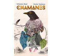 Chamanes - Voyage au coeur de la nature