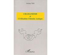 Chamanisme Et Civilisation Chinoise Antique