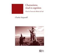Chamanisme, rituel et cognition - chez les Touvas, Sibérie du Sud Chez les Touvas de Sibérie du Sud - Charles Stepanoff - Maison Des Sciences De L'homme - broché - Etude
