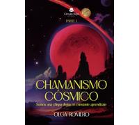 CHAMANISMO CÓSMICO.Parte I: Somos una chispa divina en constante aprendizaje